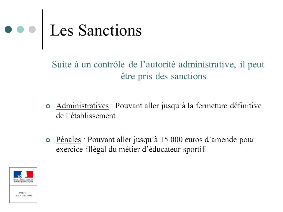 Les Sanctions Suite à un contrôle de l’autorité administrative, il peut être pris des sanctions.