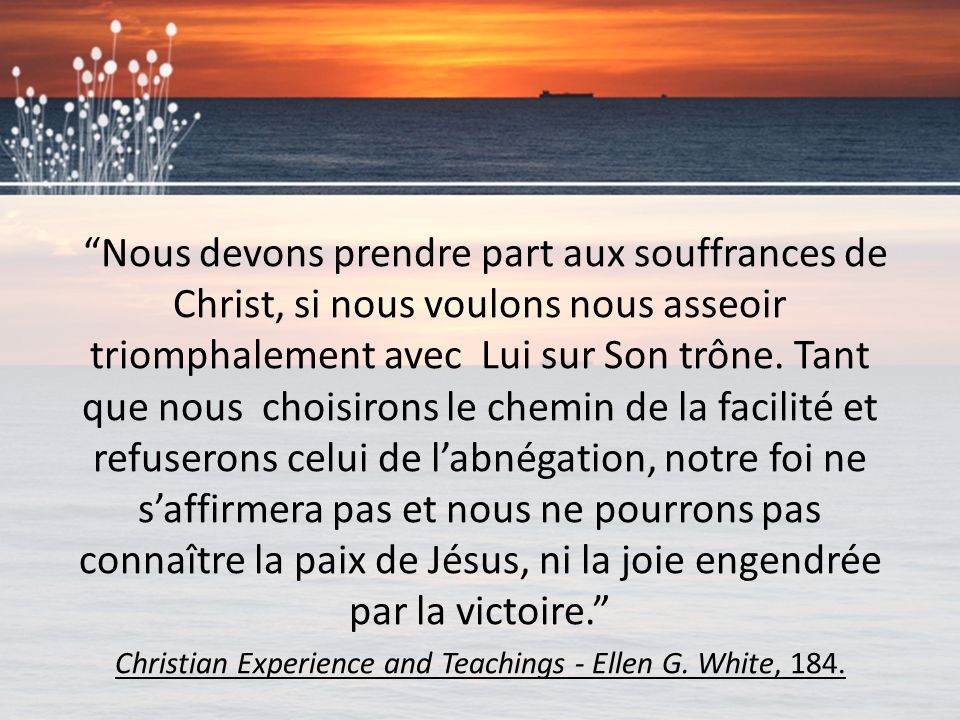 Christian Experience and Teachings - Ellen G. White, 184.
