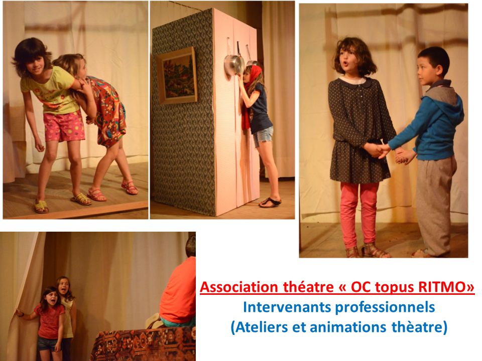 Association théatre « OC topus RITMO» Intervenants professionnels (Ateliers et animations thèatre)