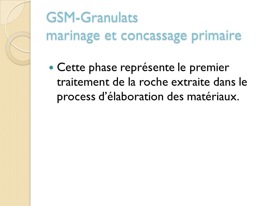 GSM-Granulats marinage et concassage primaire