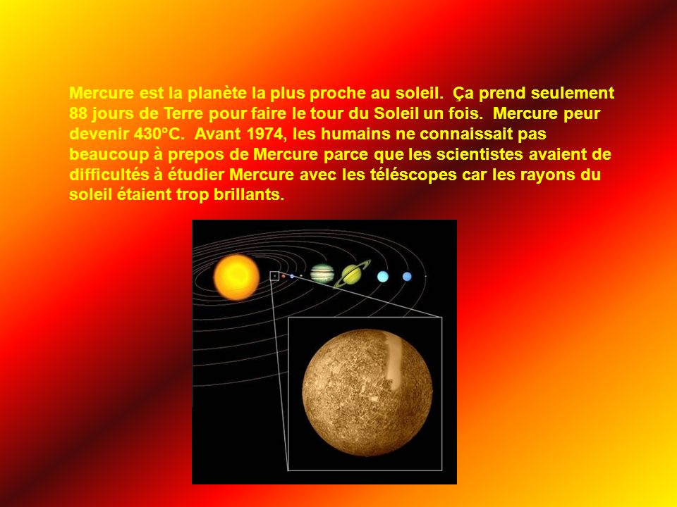 Mercure est la planète la plus proche au soleil