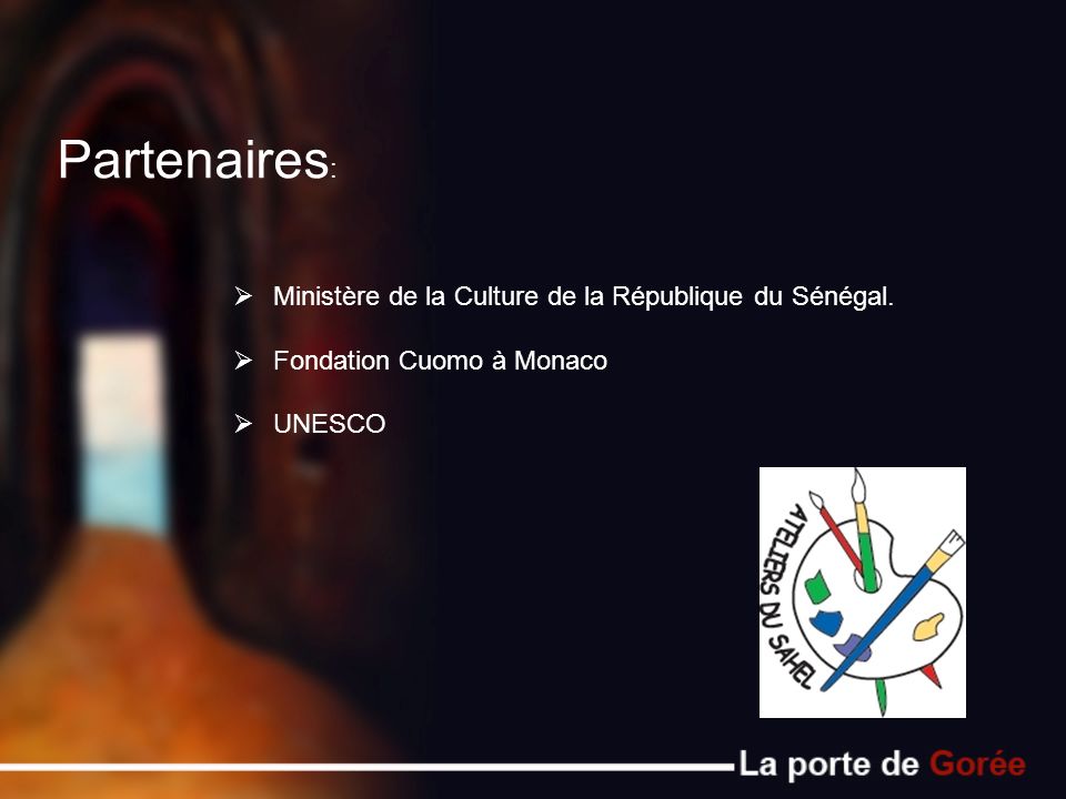 Partenaires: Ministère de la Culture de la République du Sénégal.