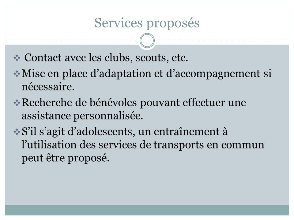Services proposés Contact avec les clubs, scouts, etc.