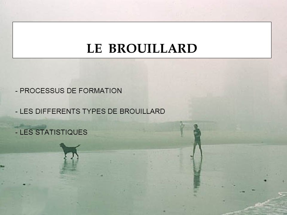 LE BROUILLARD PROCESSUS DE FORMATION