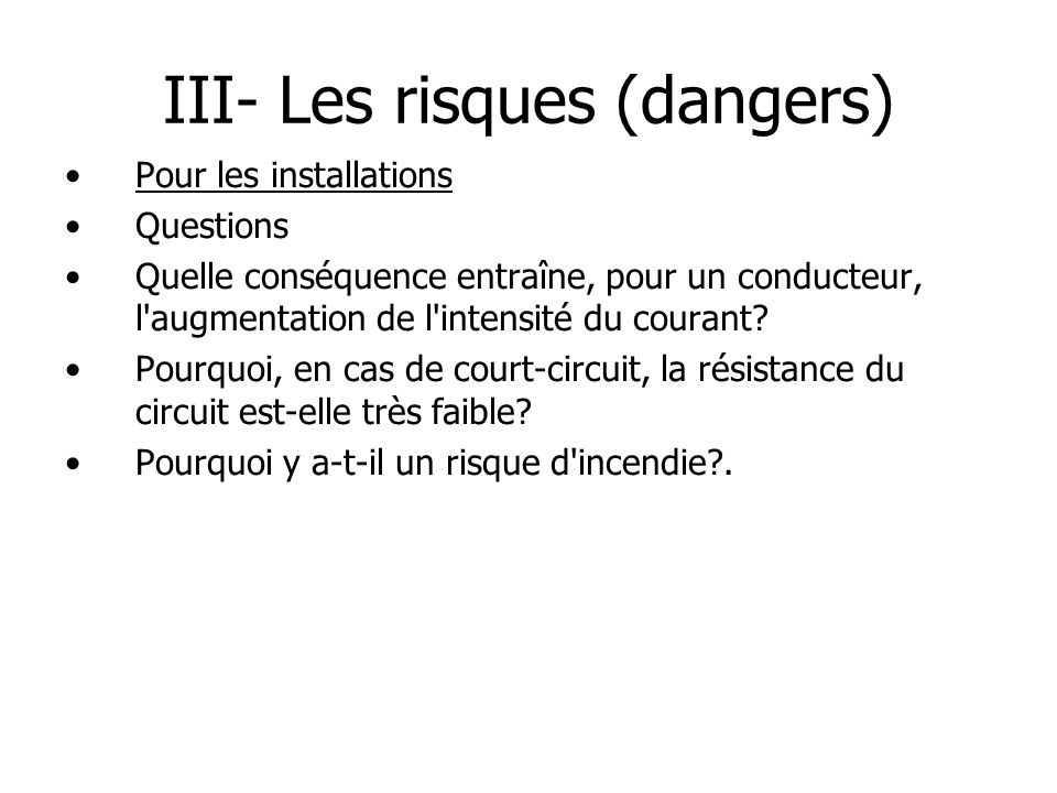 III- Les risques (dangers)