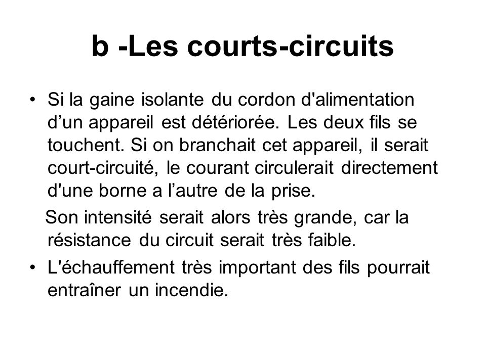 b -Les courts-circuits
