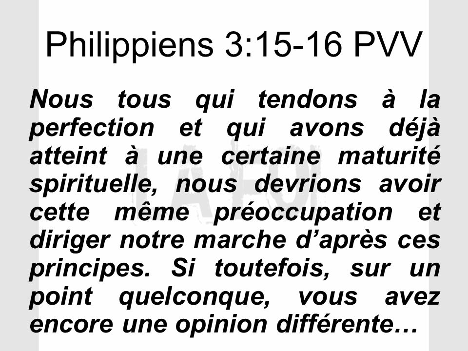 Philippiens 3:15-16 PVV