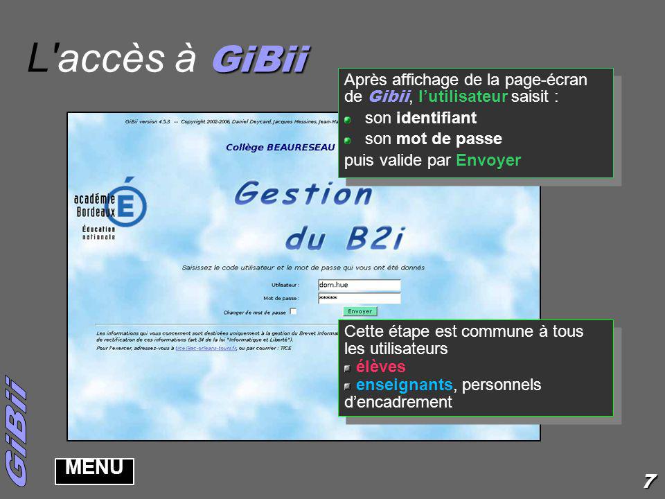L accès à GiBii Après affichage de la page-écran de Gibii, l’utilisateur saisit : son identifiant.
