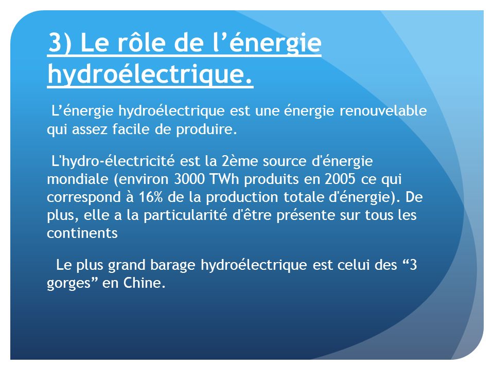 3) Le rôle de l’énergie hydroélectrique.