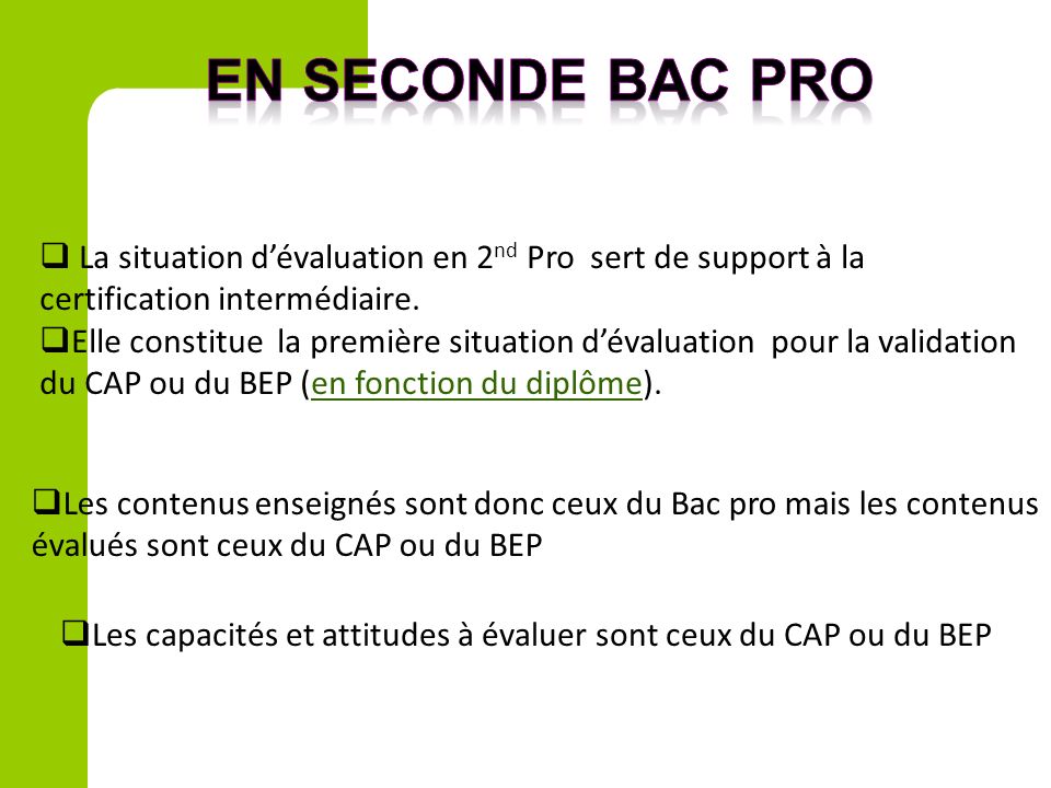 en seconde bac pro La situation d’évaluation en 2nd Pro sert de support à la certification intermédiaire.