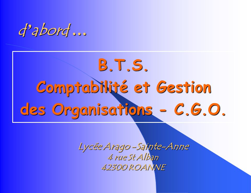 B.T.S. Comptabilité et Gestion des Organisations - C.G.O.