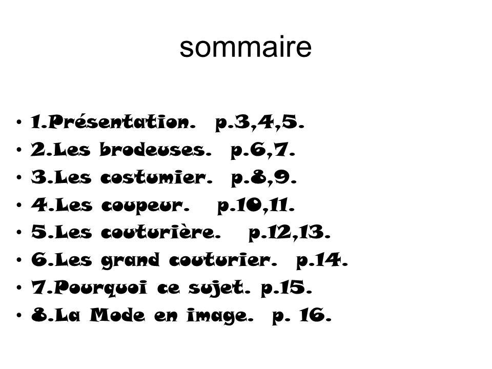 sommaire 1.Présentation. p.3,4,5. 2.Les brodeuses. p.6,7.