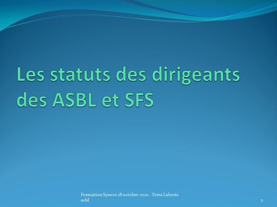 Les statuts des dirigeants des ASBL et SFS