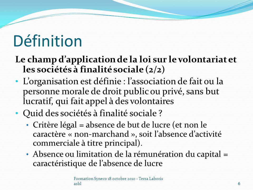 Définition Le champ d’application de la loi sur le volontariat et les sociétés à finalité sociale (2/2)