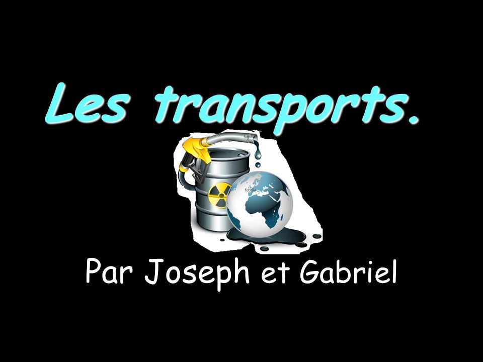 Les transports. Par Joseph et Gabriel