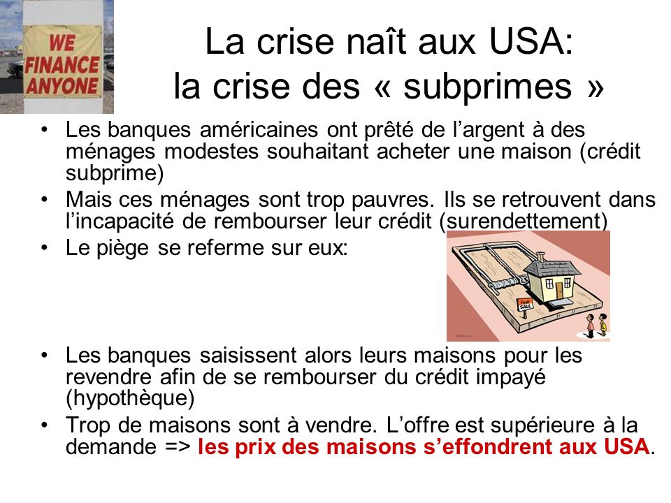 La crise naît aux USA: la crise des « subprimes »