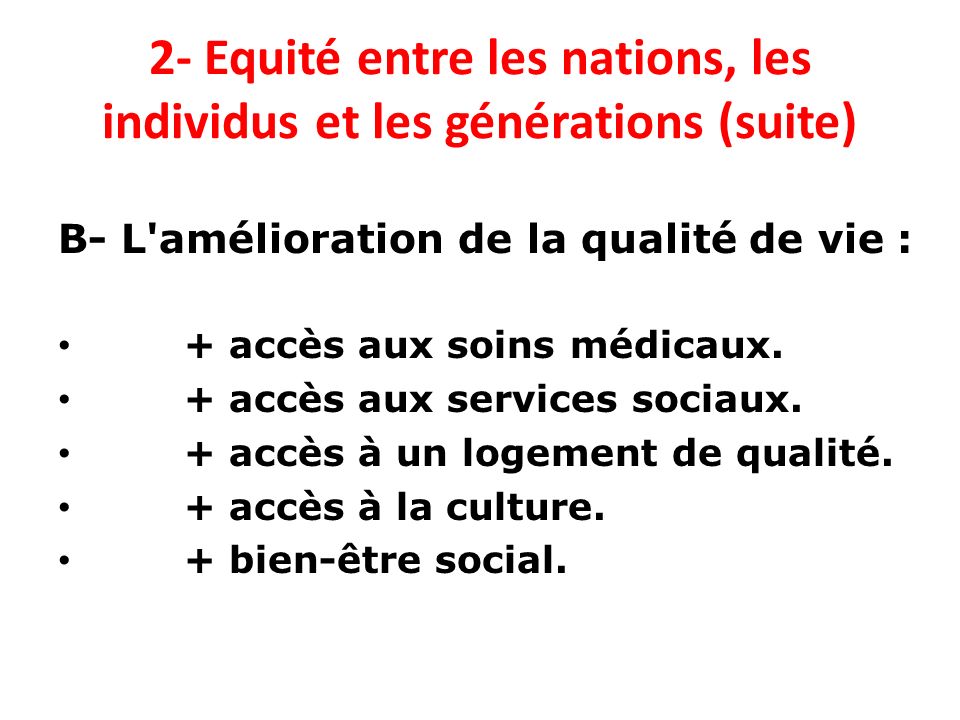 2- Equité entre les nations, les individus et les générations (suite)