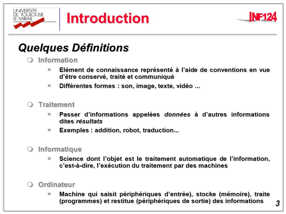 Introduction Quelques Définitions Information Traitement Informatique