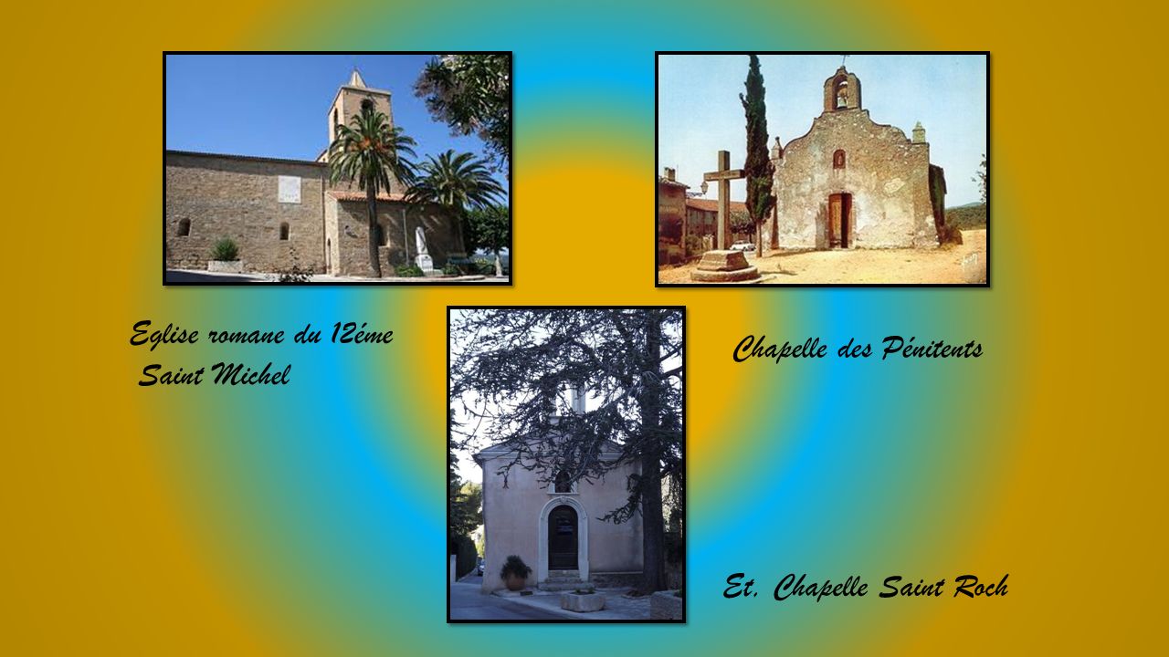 Eglise romane du 12éme Saint Michel Chapelle des Pénitents Et, Chapelle Saint Roch