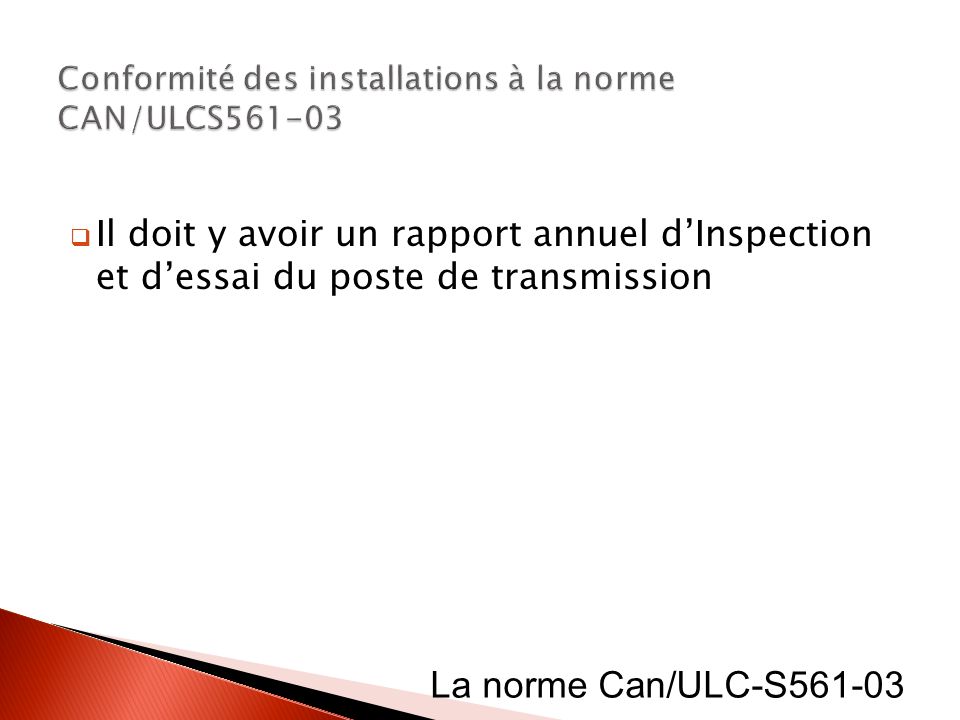 Conformité des installations à la norme CAN/ULCS561-03