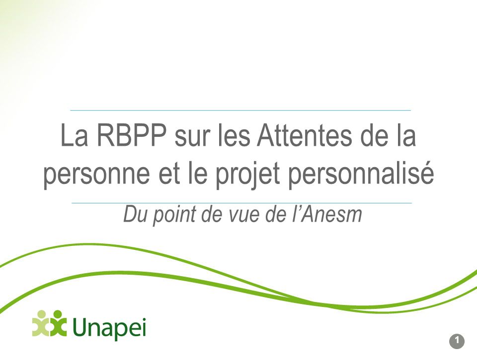 La RBPP sur les Attentes de la personne et le projet personnalisé Du point de vue de l’Anesm