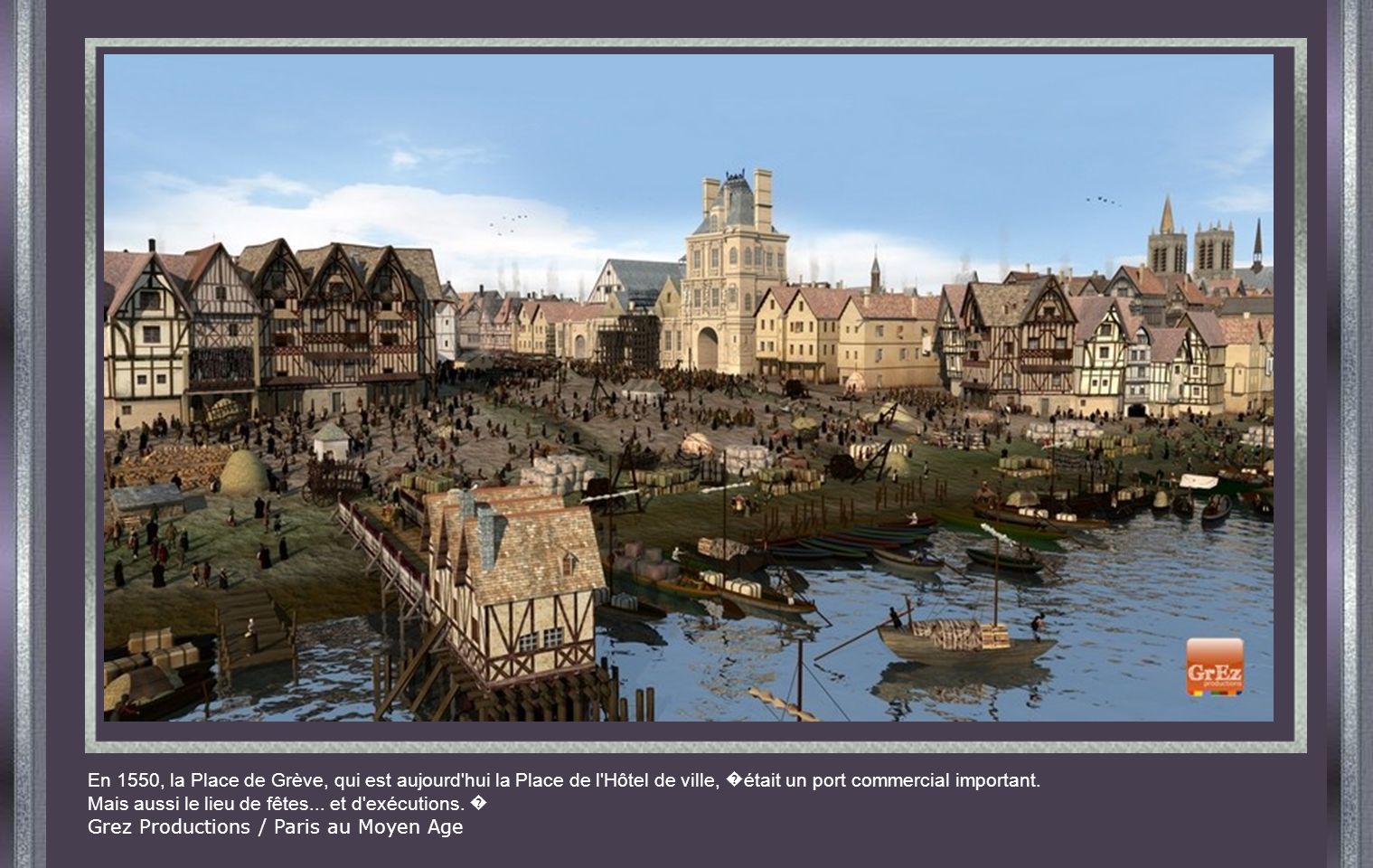 En 1550, la Place de Grève, qui est aujourd hui la Place de l Hôtel de ville, �était un port commercial important.