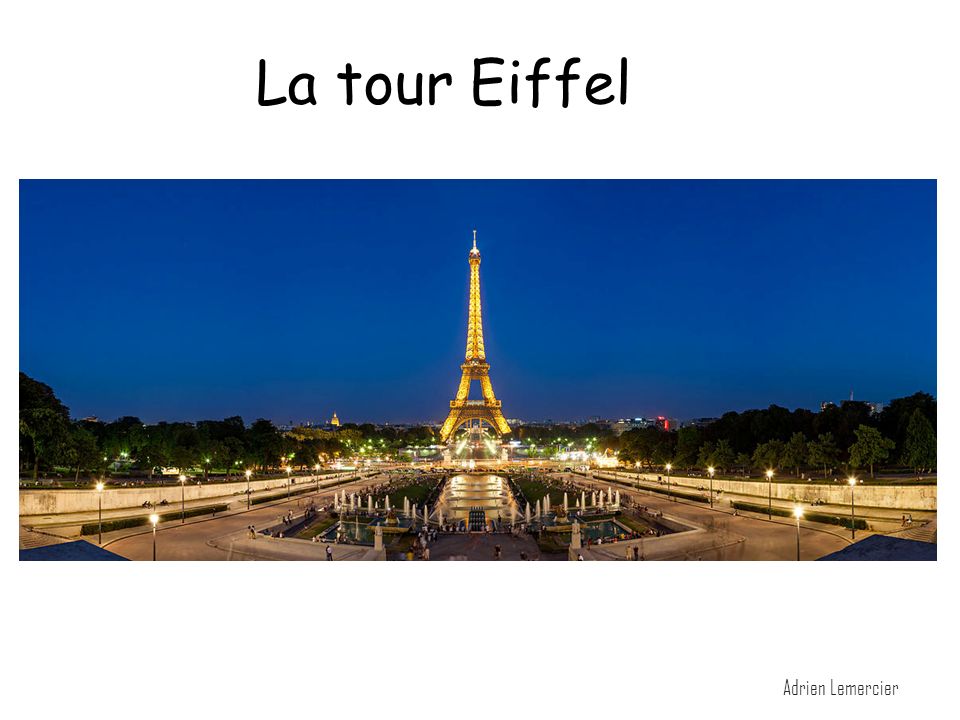 La tour Eiffel La Tour Eiffel Adrien Lemercier