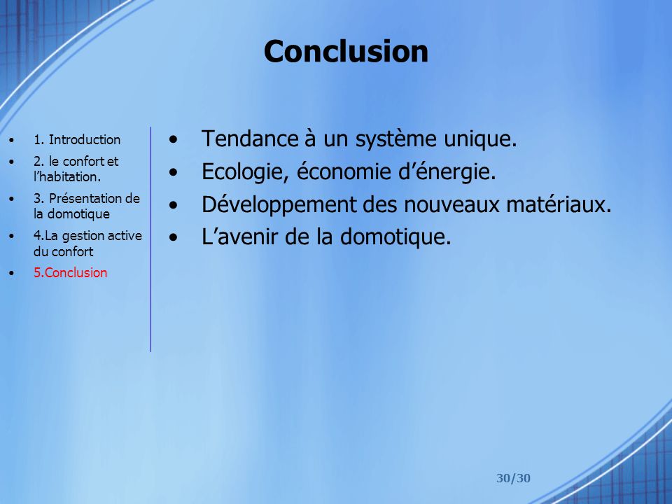 Conclusion Tendance à un système unique. Ecologie, économie d’énergie.