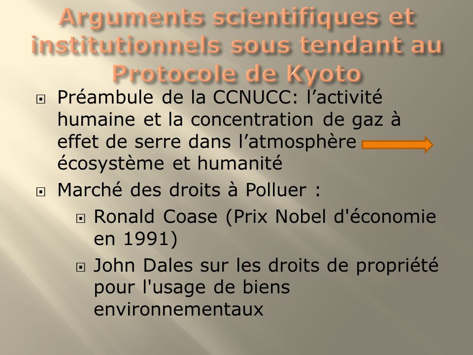 Arguments scientifiques et institutionnels sous tendant au Protocole de Kyoto