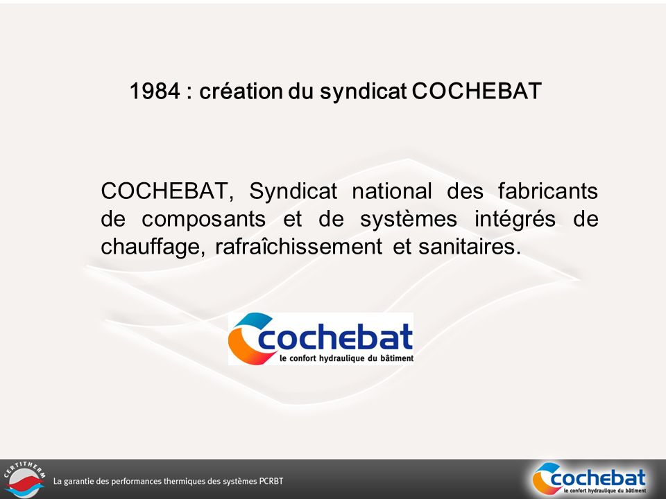 1984 : création du syndicat COCHEBAT