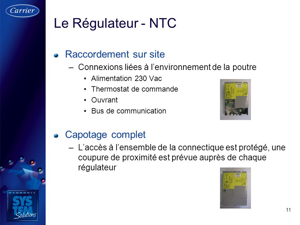 Le Régulateur - NTC Raccordement sur site Capotage complet