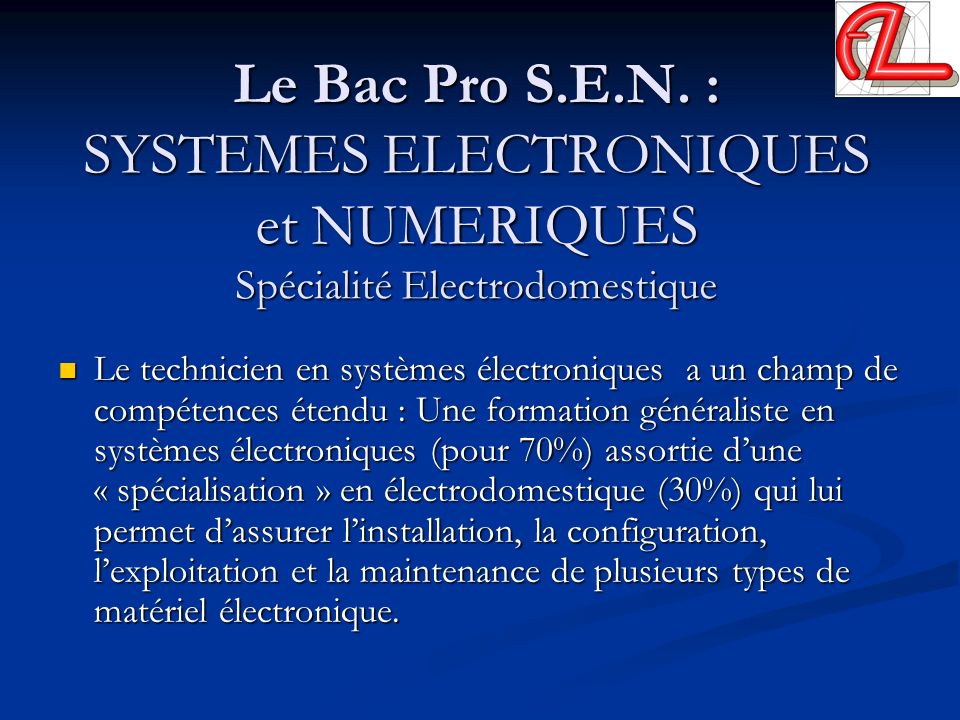 Le Bac Pro S.E.N. : SYSTEMES ELECTRONIQUES et NUMERIQUES Spécialité Electrodomestique