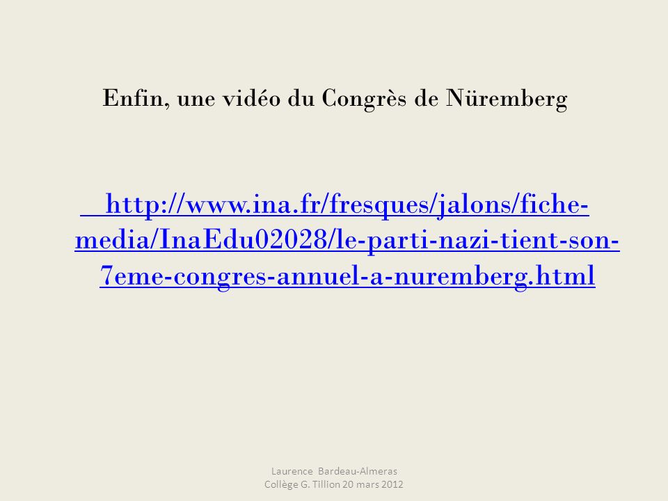 Enfin, une vidéo du Congrès de Nüremberg