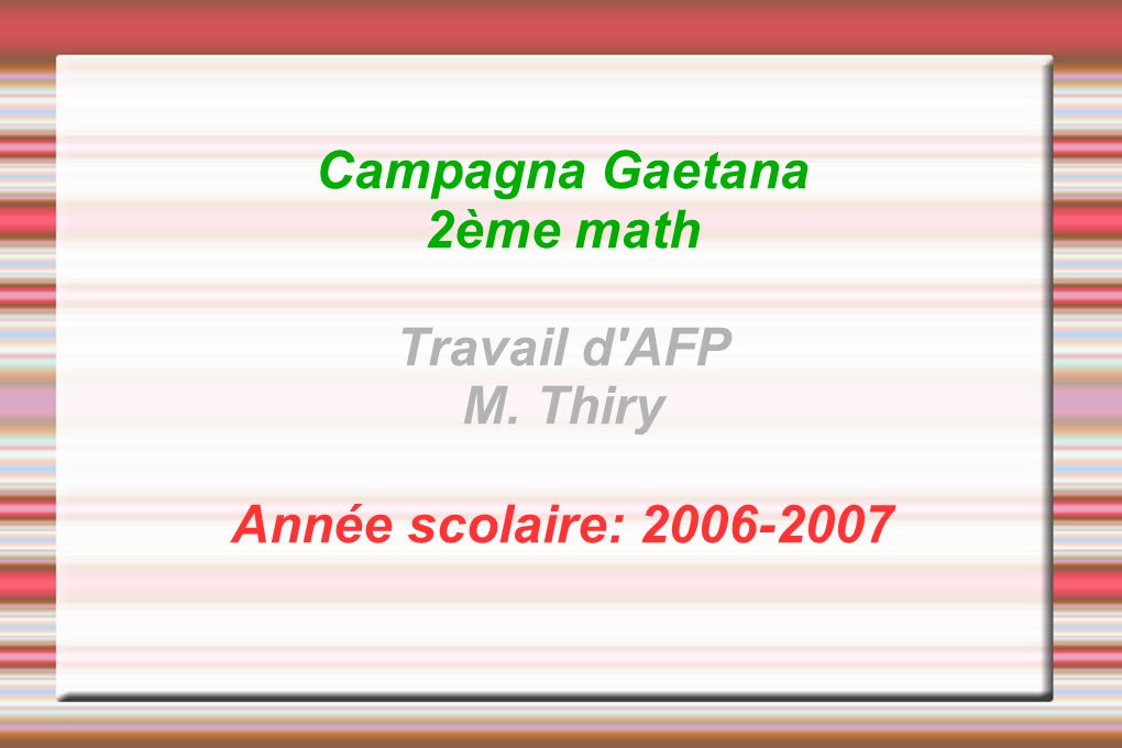 Campagna Gaetana 2ème math Travail d AFP M