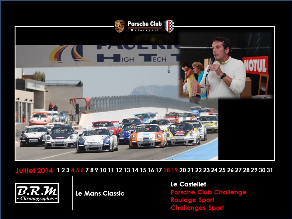 Juillet 2014 Le Castellet Porsche Club Challenge Roulage Sport