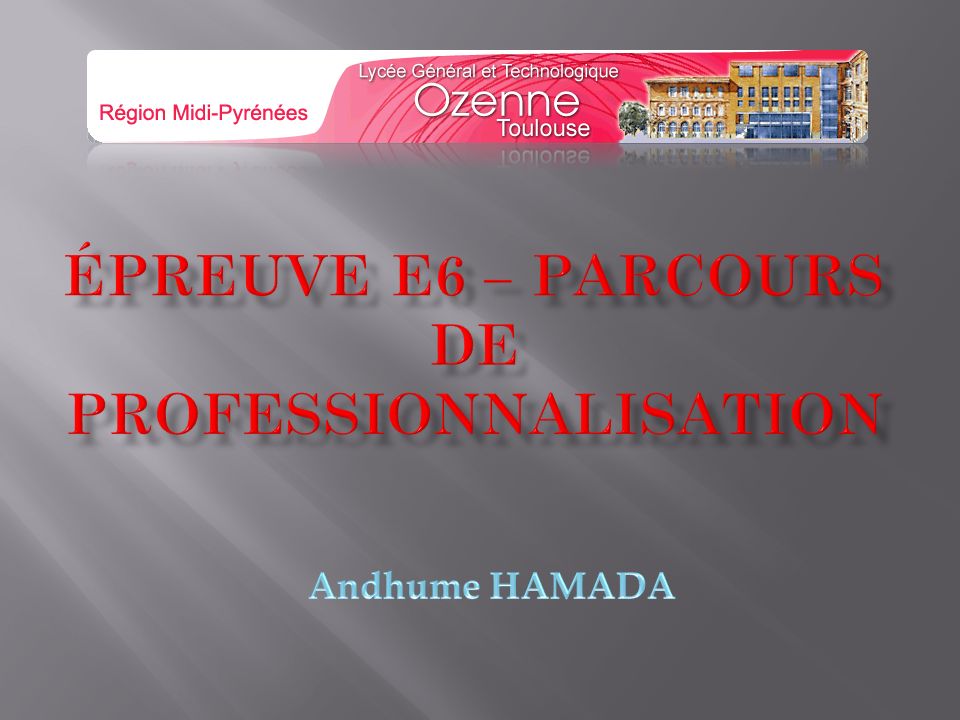 Épreuve E6 – PARCOURS DE PROFESSIONNALISATION