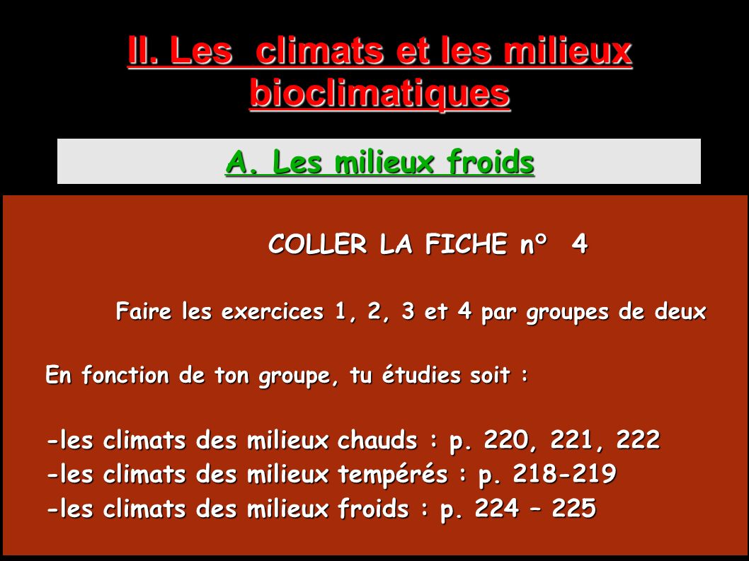 II. Les climats et les milieux bioclimatiques