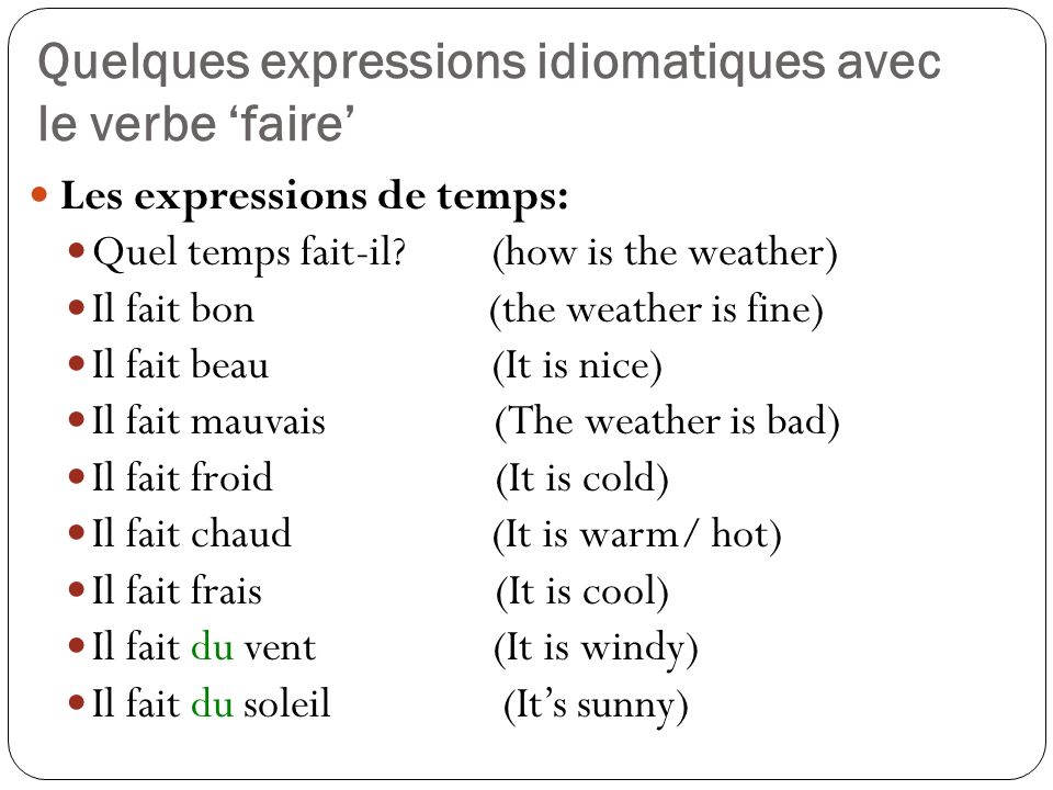 Quelques expressions idiomatiques avec le verbe ‘faire’