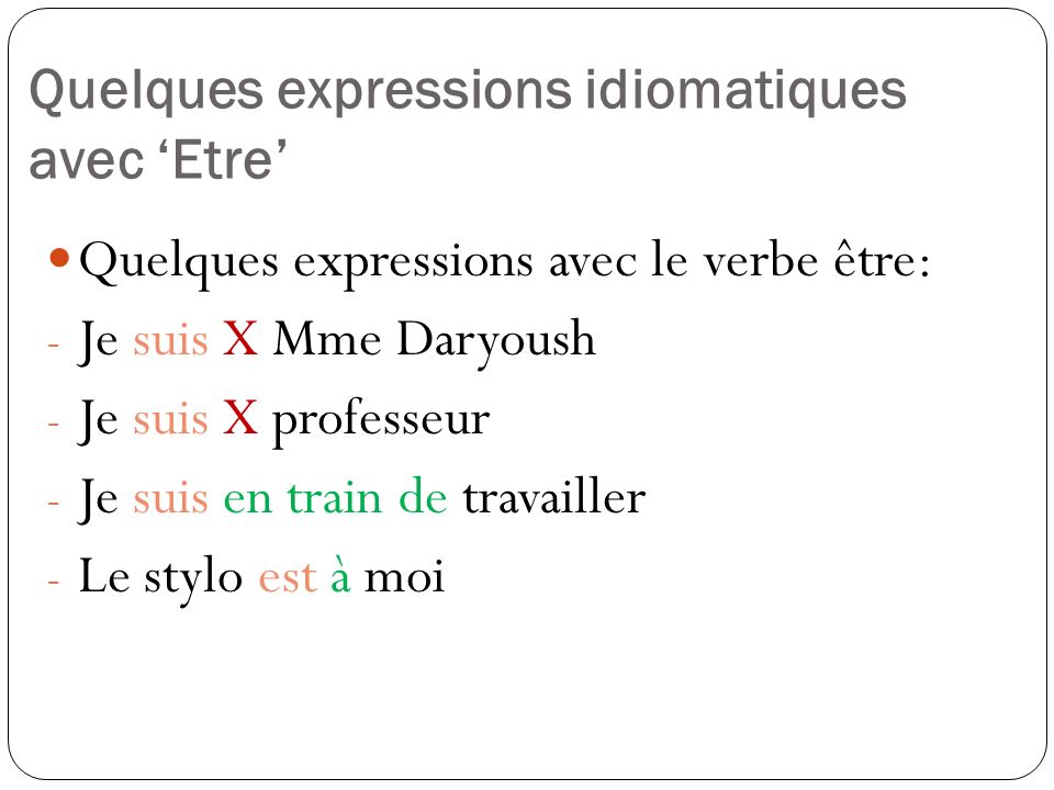 Quelques expressions idiomatiques avec ‘Etre’