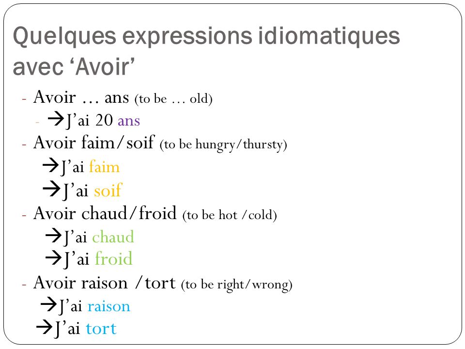 Quelques expressions idiomatiques avec ‘Avoir’