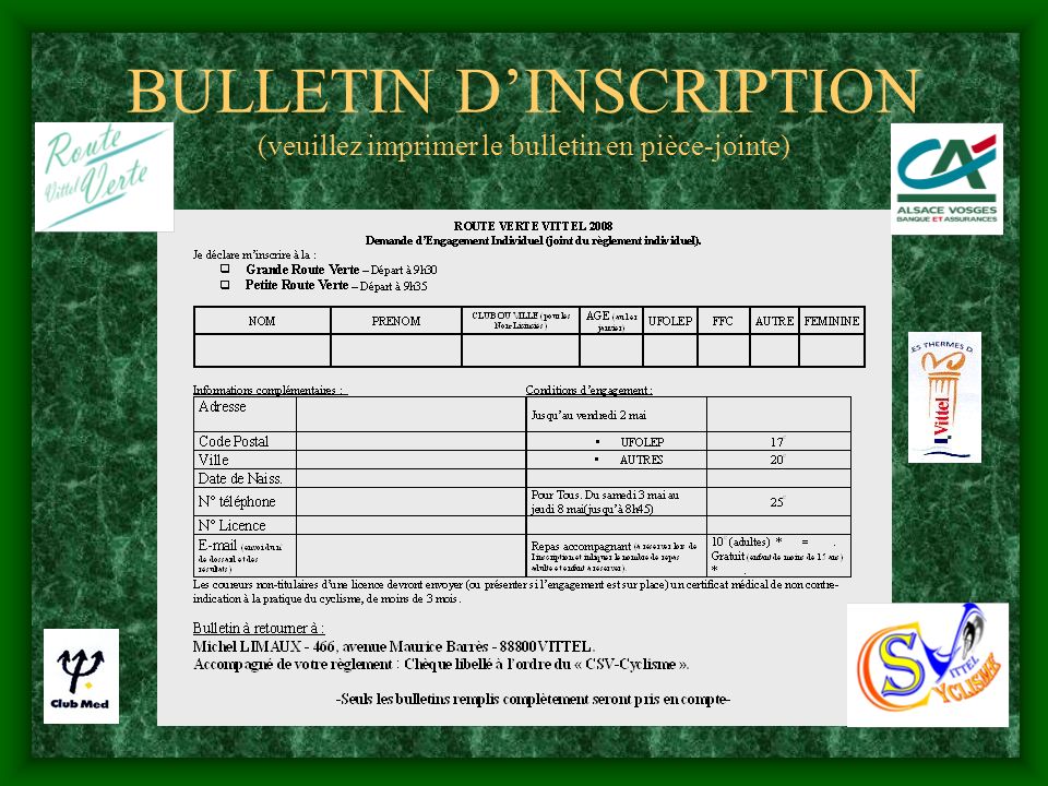 BULLETIN D’INSCRIPTION (veuillez imprimer le bulletin en pièce-jointe)