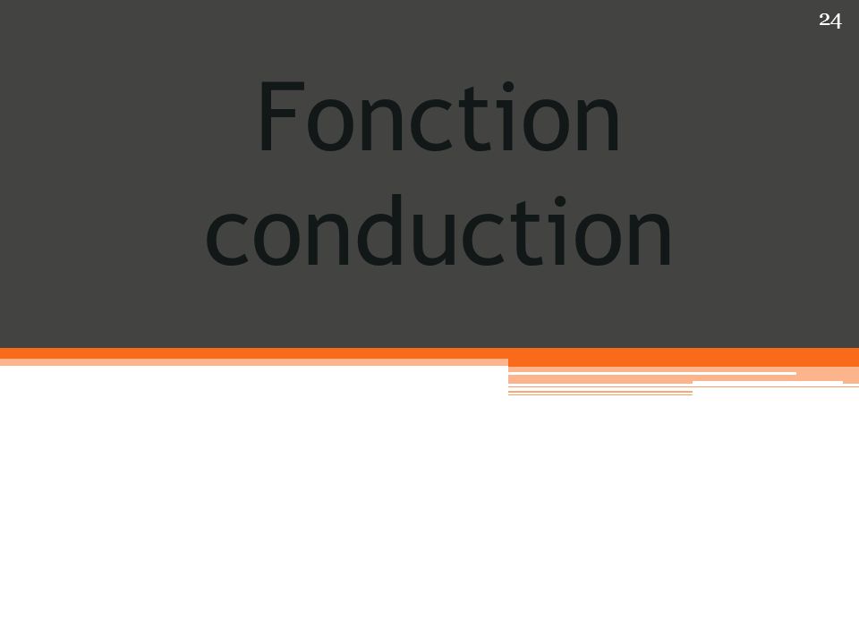 Fonction conduction