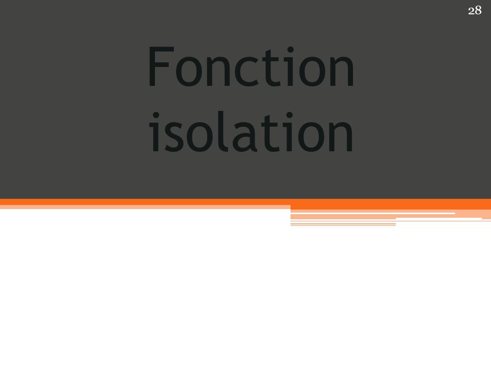 Fonction isolation