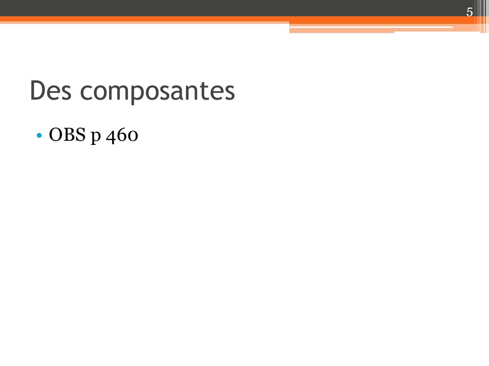 Des composantes OBS p 460