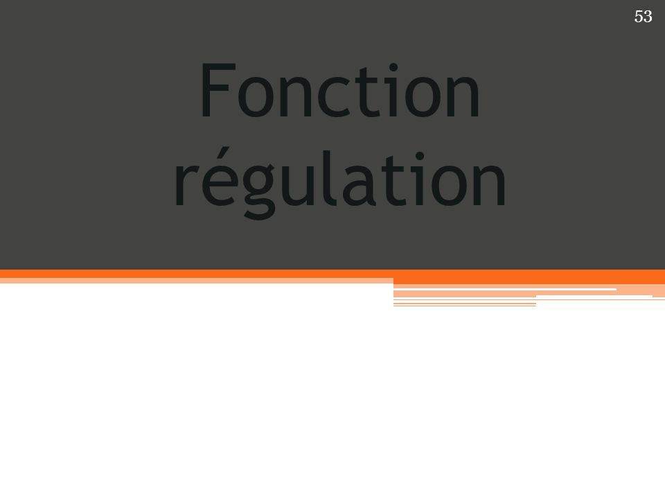 Fonction régulation