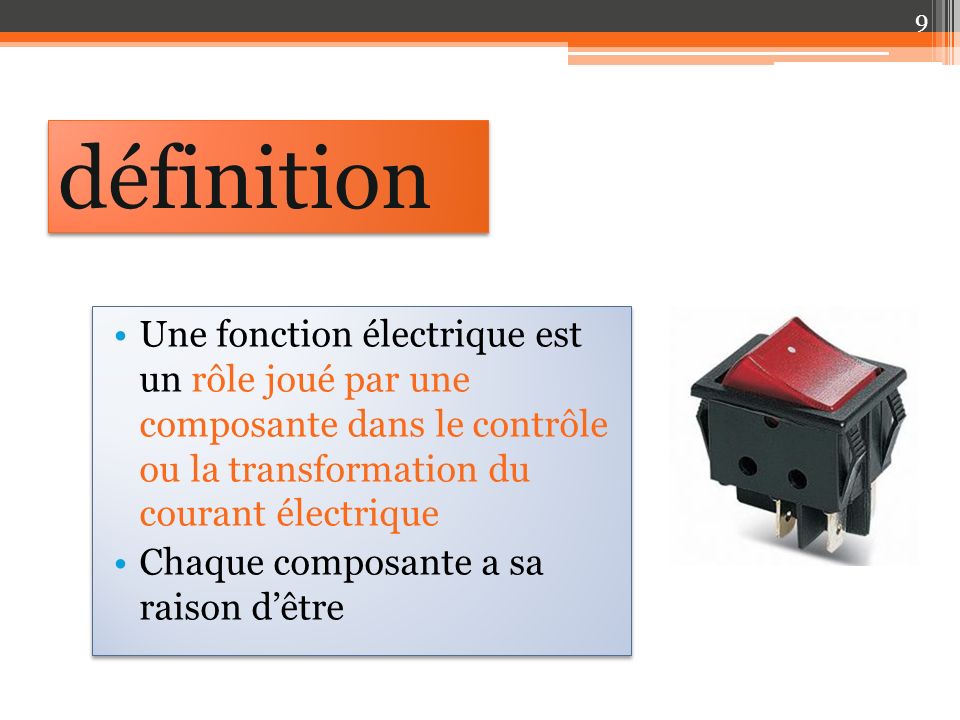 définition Une fonction électrique est un rôle joué par une composante dans le contrôle ou la transformation du courant électrique.