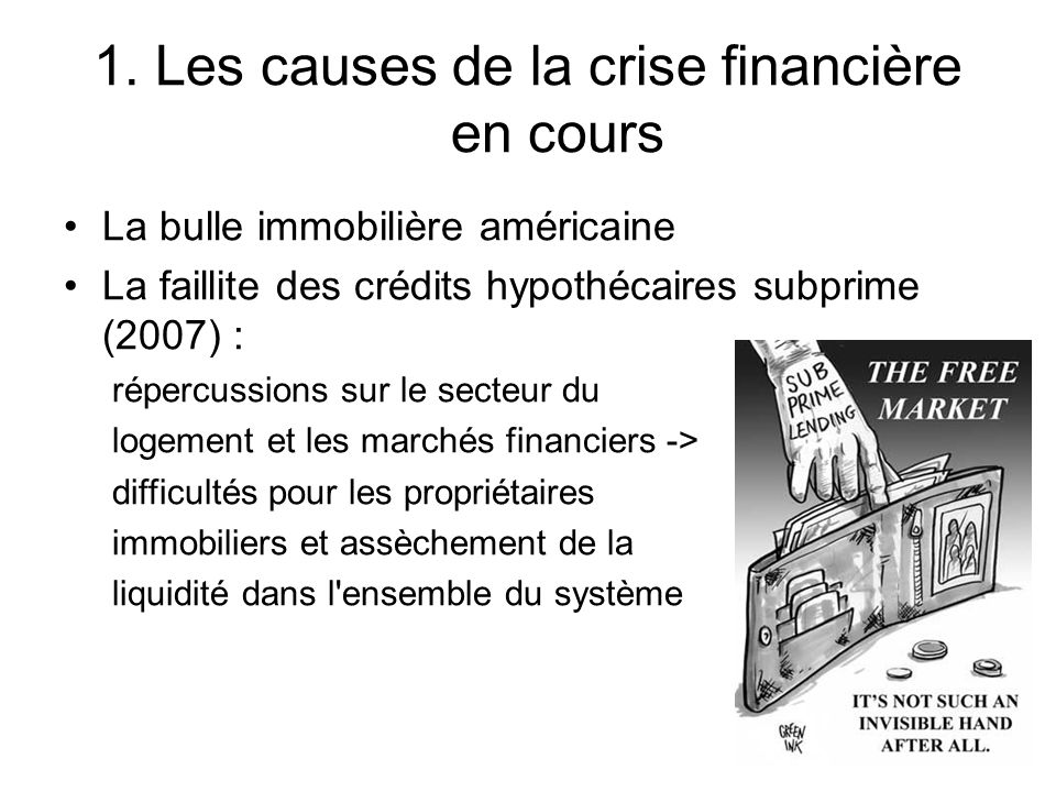 1. Les causes de la crise financière en cours