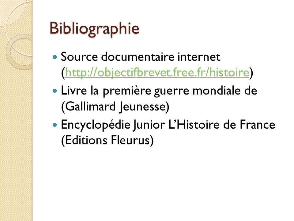 Bibliographie Source documentaire internet (  Livre la première guerre mondiale de (Gallimard Jeunesse)