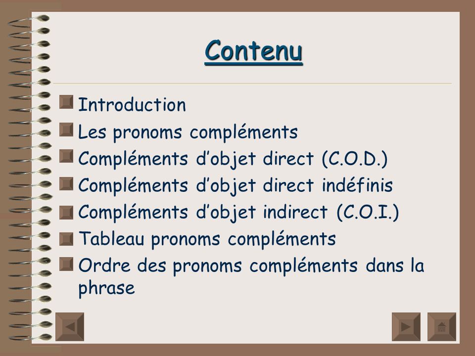 Contenu Introduction Les pronoms compléments