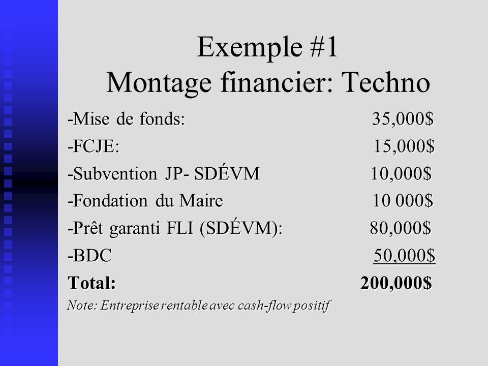 Exemple #1 Montage financier: Techno